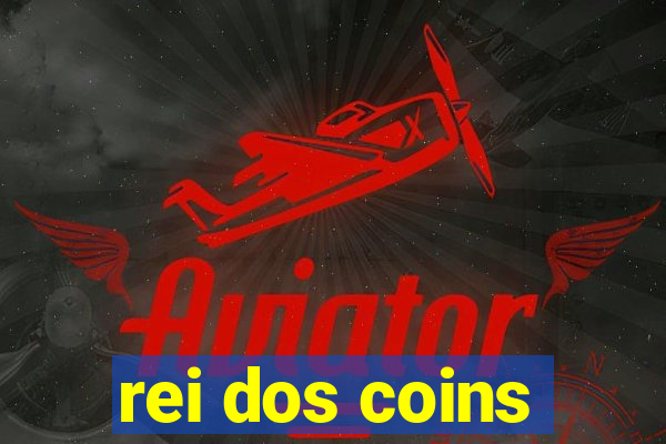 rei dos coins